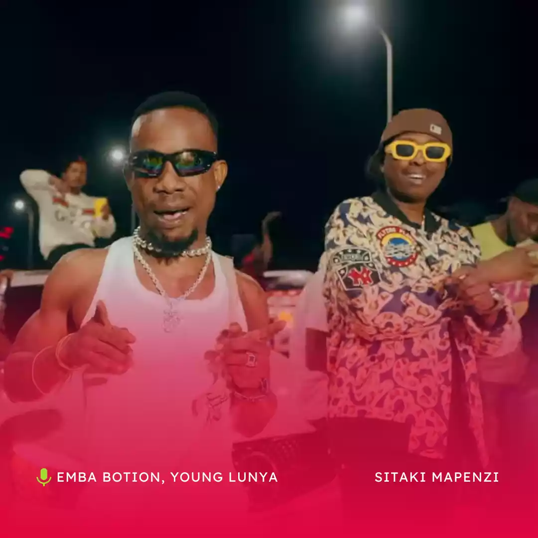 Emba Botion ft Young Lunya - Sitaki Mapenzi Mp3 Download